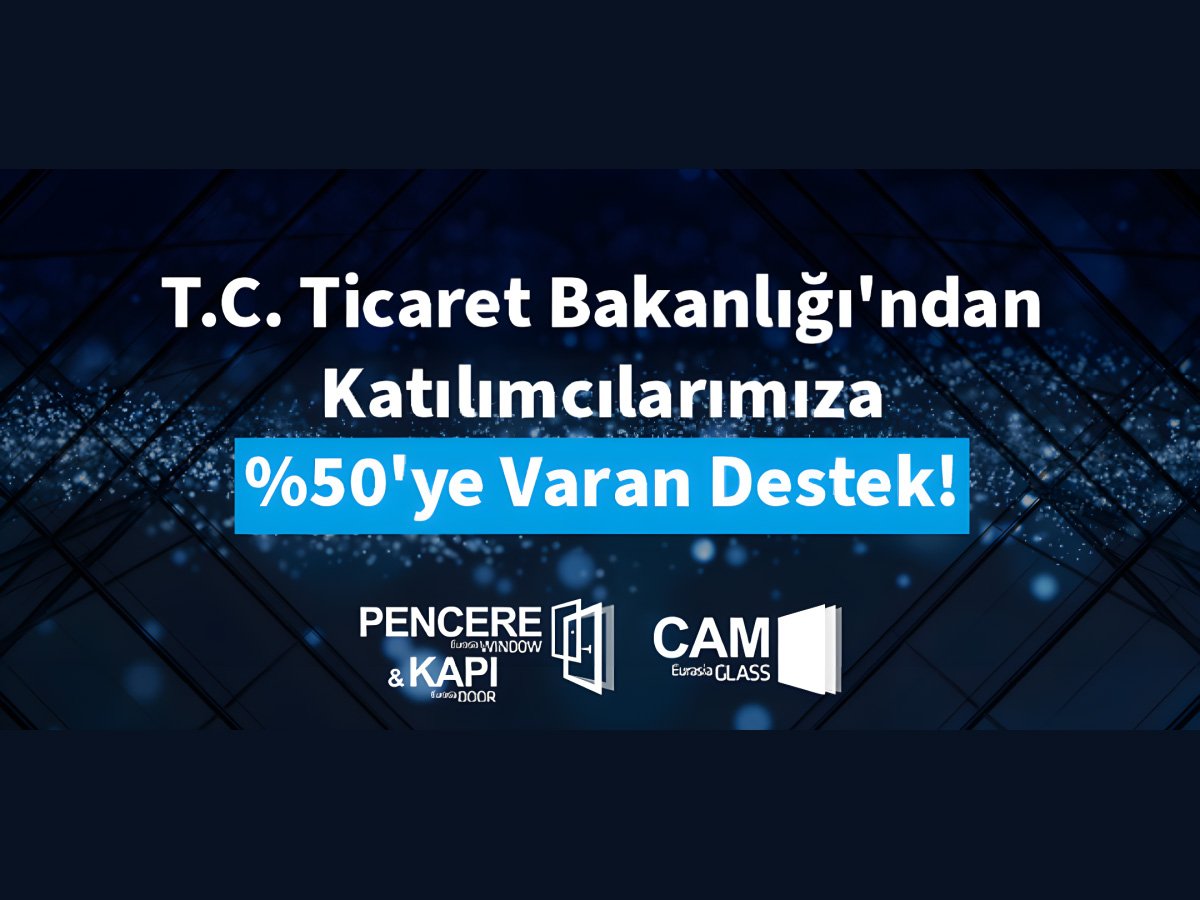 Avrasya Pencere ve Kapı 2026 Fuarı’nda Devlet Desteği Açıklandı