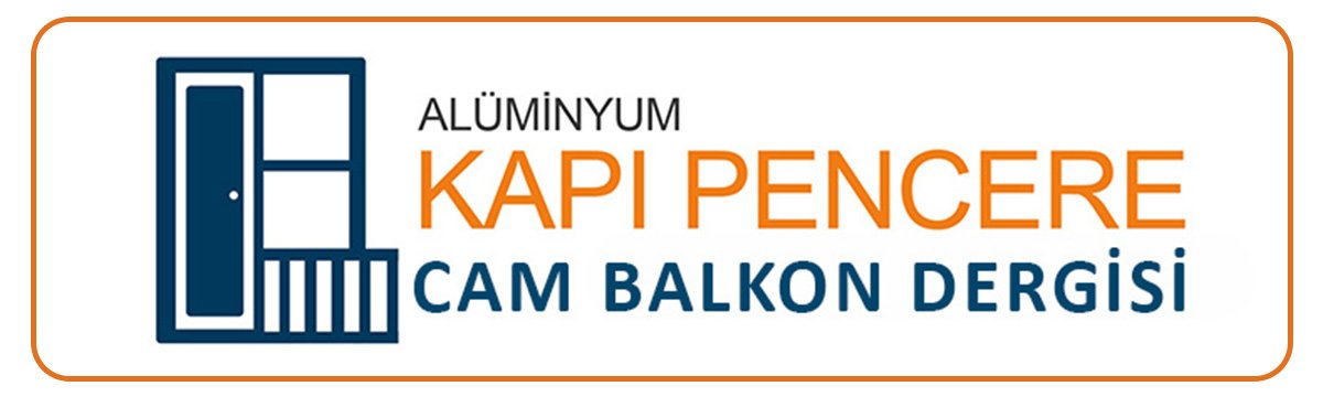KAPI PENCERE CAMBALKON DERGİSİ